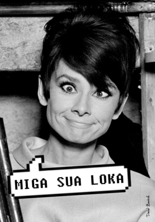 Miga sua loka!