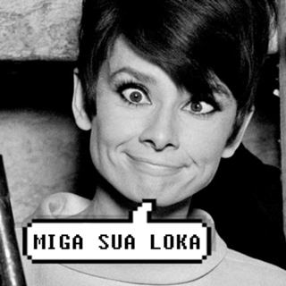 Miga sua loka!