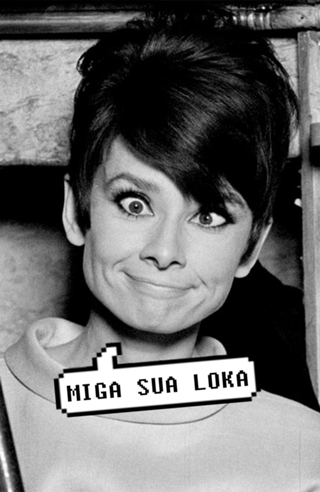 Miga sua loka!