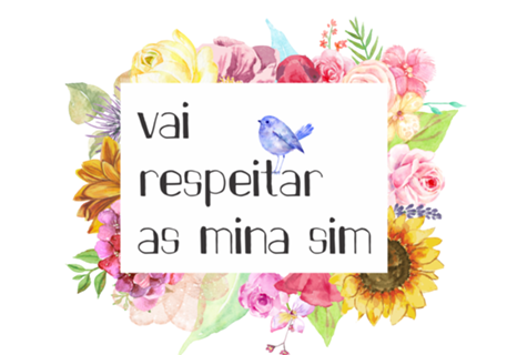 Respeita as mina <3 #respect