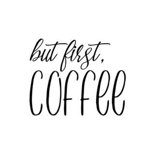But first, coffee