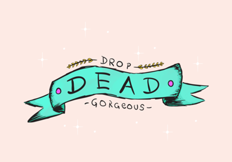 Die gorgeous