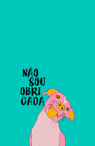 Não sou obrigada