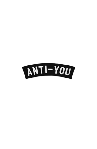ANTI-YOU
