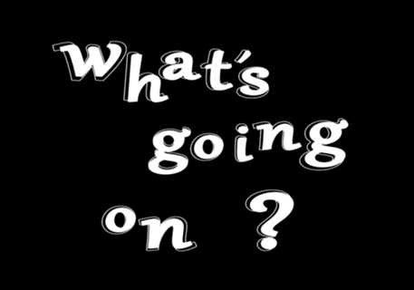 What's going on? 2