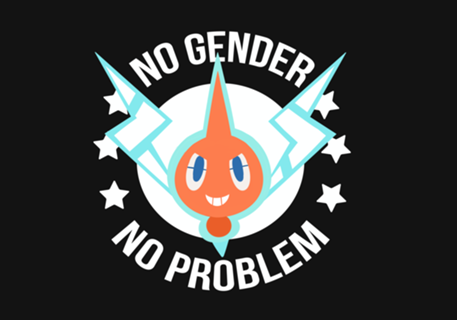 NO GENDER NO PROBLEM - Rotom