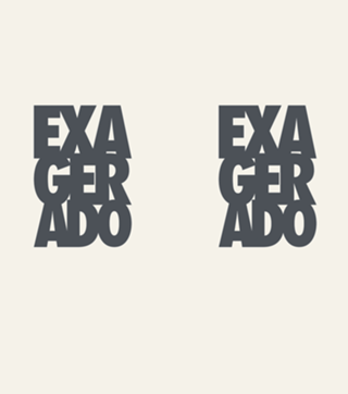 EXAGERADO