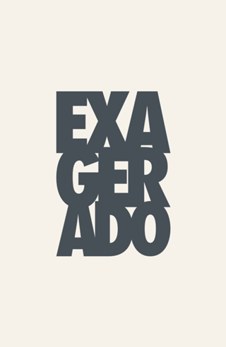 EXAGERADO