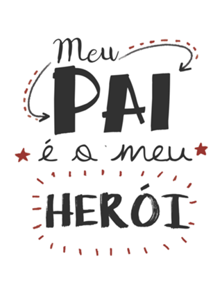 MEU PAI, MEU HERÓI