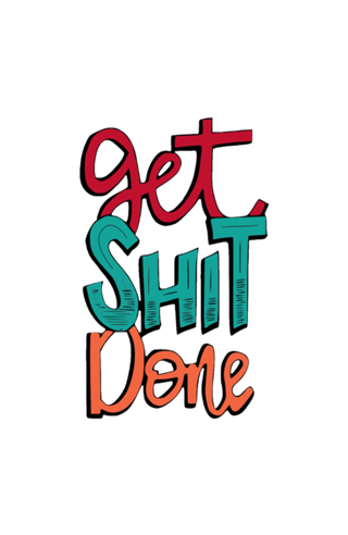 Get Sh** Done