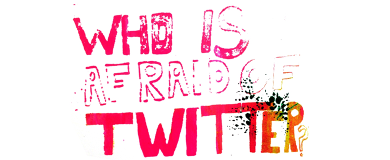 Who is afraid of twitter?