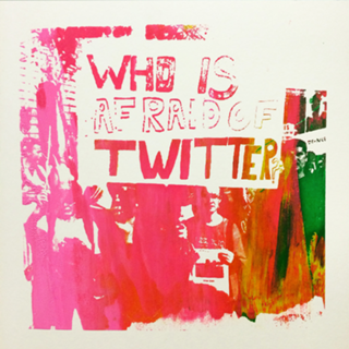 Who is afraid of twitter?