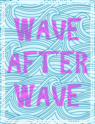 Wave After Wave