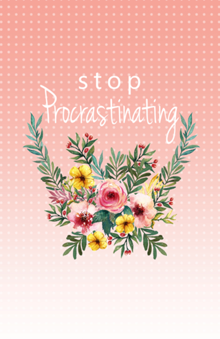 Stop Procrastinating