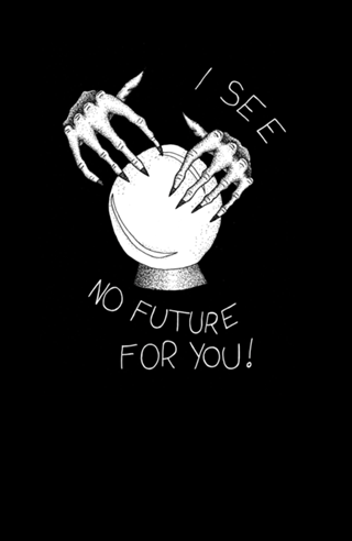 No Future For You