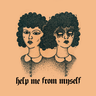 Help Me From Myself
