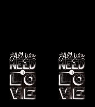 ALL YOU NEED IS LOVE