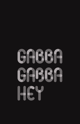 Gabba Gabba Hey
