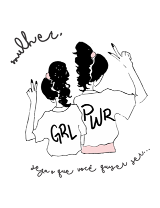 #GRLPWR {Mulher}