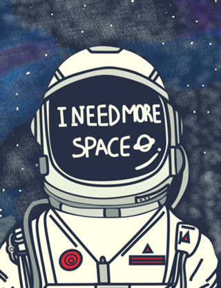 I need more space