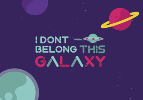 I don't belong this galaxy