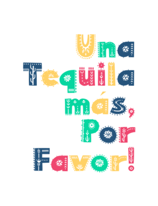 Una Tequila más