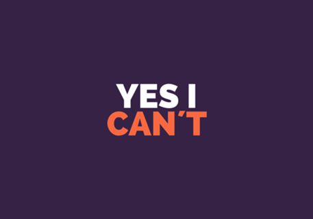 YES I CAN´T