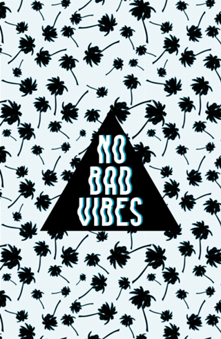 No bad vibes