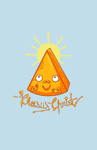 In Cheese We Trust