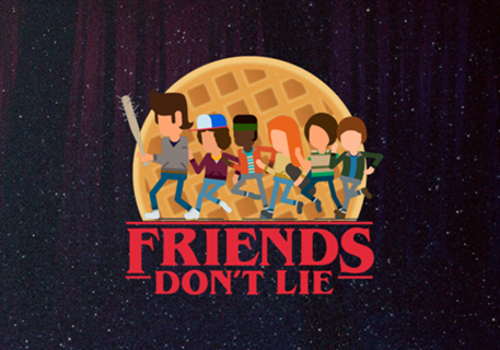 STRANGER THINGS - FRIENDS DON´T LIE
