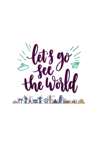 Let’s go see the world