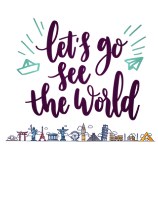 Let’s go see the world
