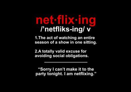 I am netflixing