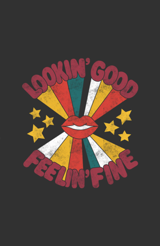 Lookin' Good Feelin' fine