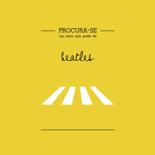Procura-se um amor que goste de BEATLES