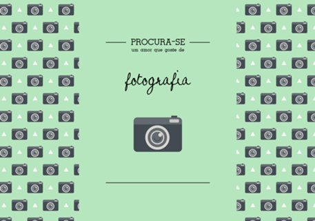 Procura-se um amor que goste de Fotografia