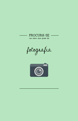 Procura-se um amor que goste de Fotografia