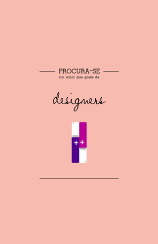 Procura-se um amor que goste de Designers