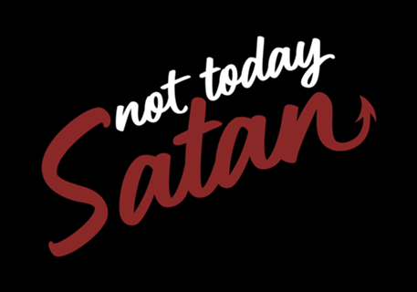 Not Today Satan