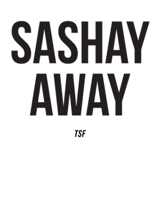 Sashay Away