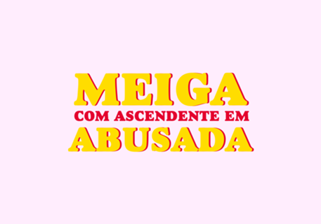 Meiga com ascendente em abusada