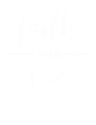FAITH OVER FEAR