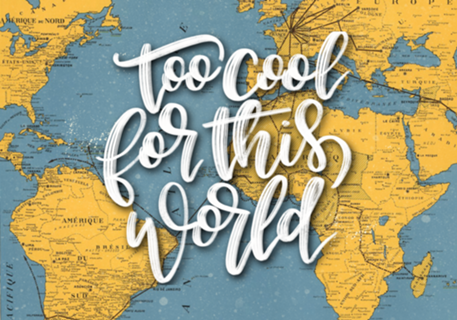 Too Cool For This World