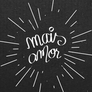 Mais amor!