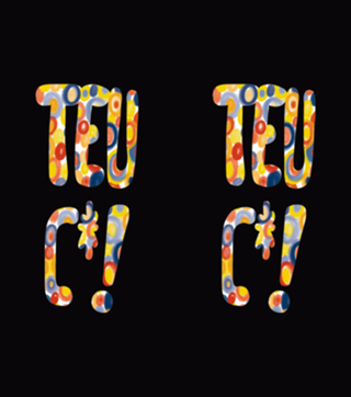 Teu c*!