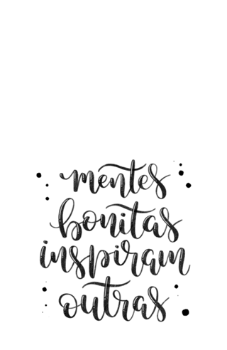 Mentes bonitas inspiram outras