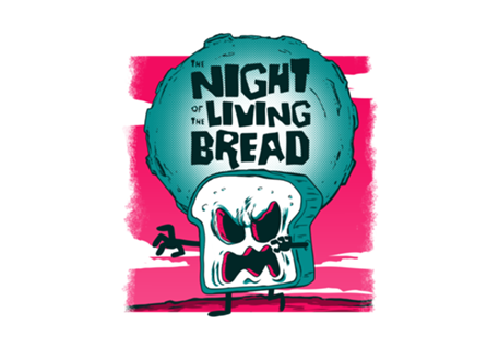 Night of the Living Bread
