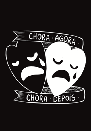 Chora agora chora depois
