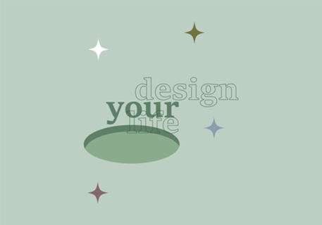 Design your life