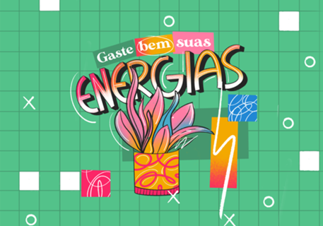 Gaste bem suas energias